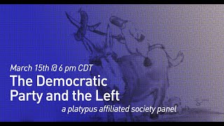 quotThe Democratic Party and the Leftquot panel 31521 [upl. by Nnainot]