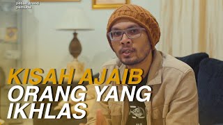 KISAH AJAIB ORANG YANG IKHLAS [upl. by Buckden]