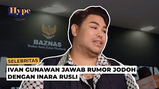 Respon Ivan Gunawan Dijodohjodohkan Warganet dengan Inara Rusli [upl. by Fiel]