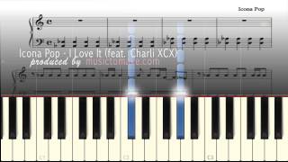 Icona Pop  I Love It feat Charli XCX  Music Sheets  Piano Tutorial [upl. by Kosiur119]