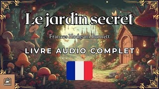 Le jardin secret Livre audio complet Français [upl. by Ejrog302]