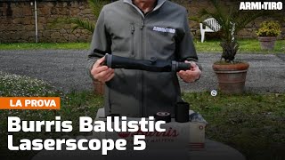 Burris Ballistic Laserscope 5 sempre più performante  La prova [upl. by Ailefo825]