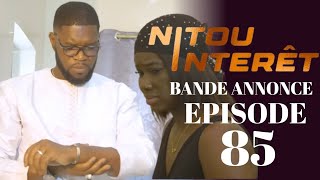 NITOU INTÉRÊT Épisode 85 Bande annonce La Série AN [upl. by Arline]