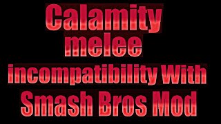 Terraria Calamity Mod Melee Incompatibility With Smash Bros Mod [upl. by Azaleah]