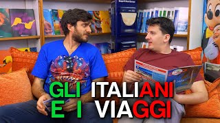 GLI ITALIANI E I VIAGGI [upl. by Awjan]