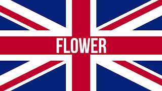 How to Pronounce Flower with a British Accent [upl. by Annuahs263]