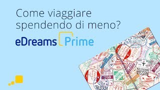 eDreams Prime labbonamento per viaggiare spendendo meno  eDreams [upl. by Anirbus]