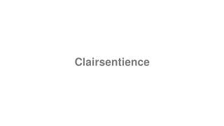 How to Pronounce quotClairsentiencequot [upl. by Tiena52]