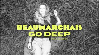 Beaumarchais  Go Deep feat Jessmin Official video [upl. by Mowbray]