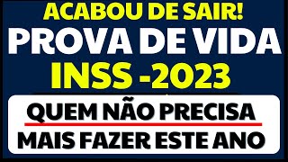 SAIU PROVA DE VIDA INSS  VEJA A LISTA DE QUEM ESTÁ DISPENSADO DE FAZER EM 2023 [upl. by Aniraz912]