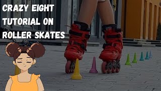 Crazy eight tutorial on roller skates I Roller skating lessons [upl. by Otsenre]