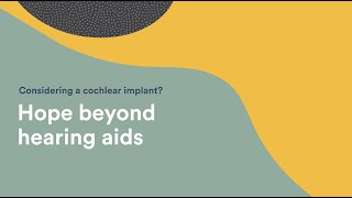 Considering a cochlear implant Hope beyond hearing aids [upl. by Cranford442]