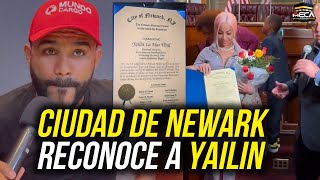 CIUDAD DE NEWARK NJ RECONOCE quotPOR NADAquot A YAILIN LA MÁS VIRAL [upl. by Aralk]