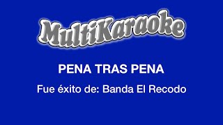 Pena Tras Pena  Multikaraoke  Fue Éxito de La Banda el Recodo [upl. by Uttasta]