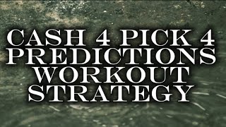 Cash 4 Pick 4 for 110924 Predictions Strategy Workout for Winning Numbers Any State [upl. by Brodench571]