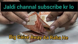 Jaldi Subscribe Kr Lo Bhai Big Gaive Away Aa Raha He [upl. by Gaskins]