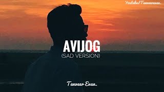 Avijog  Bestfriend  Sad Version  Tanveer Evan  Piran Khan [upl. by Adiol]