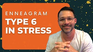 Enneagram 6 In Stress  5 Telling Signs  Tips For Growth [upl. by Nillor102]