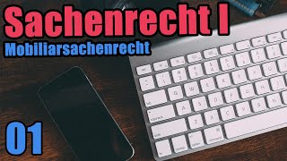 Einführung in das Sachenrecht  Sachenrecht I 01 [upl. by Bruyn]