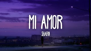 Mi Amor Lyrics  Sharn 40k amp The Paul [upl. by Desdamona549]