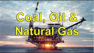 Coal Oil and Natural Gas [upl. by Granthem]