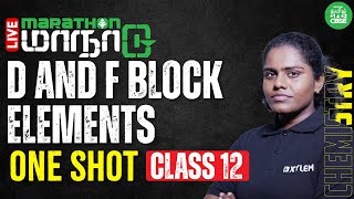 ONE SHOT  D and F block elements  Class 12 Chemistry  Xylem CBSE 11amp12 Tamil [upl. by Rot]