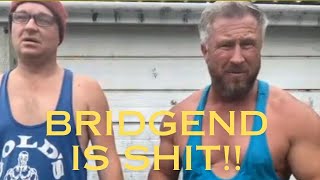 Bridgend is shit [upl. by Marleen]