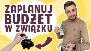 Finanse w związku  jak zrobić budżet domowy dla par [upl. by Brigida]