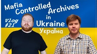 Mafia Controlled Archives in Ukraine Alex Krakovsky Fights for Open Access Vlog 21 [upl. by Flanna905]