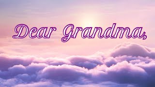 A letter to Heaven Dear Grandma [upl. by Salina198]