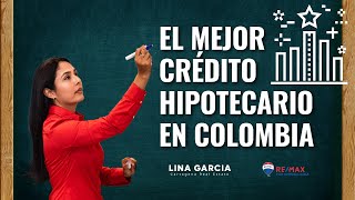 Mejores créditos hipotecarios en Colombia en 2024 [upl. by Enahpets]