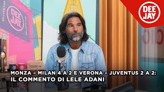 Monza – Milan 4 a 2 e Verona – Juventus 2 a 2 il commento di Adani alla 25ª giornata di Serie A [upl. by Phina]