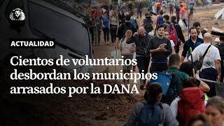 DANA  Cientos de voluntarios desbordan con ayuda y donaciones los municipios dañados en Valencia [upl. by Richman]