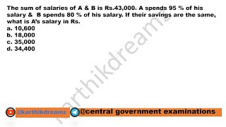 The sum of salaries of A amp B is Rs43000 A spends 95  of his salary amp B spends 80  of his salar [upl. by Gnirol101]