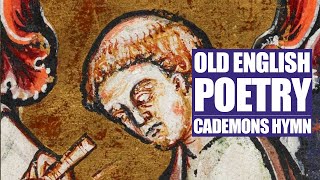 Old English Poetry Cædmons Hymn Reading and Analysis [upl. by Dene]