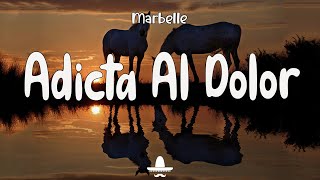 Marbelle  Adicta Al Dolor Letra  Baila Me [upl. by Illom5]