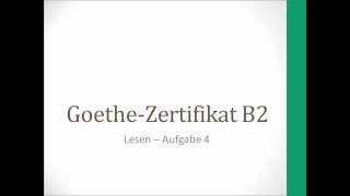 Goethe Zertifikat B2  Lesen  Aufgabe 4 [upl. by Eveline]