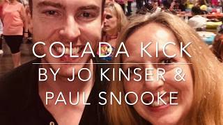 Colada Kick  Jo Kinser amp Paul Snooke [upl. by Eiliak]