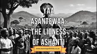 Yaa Asantewaa The Lioness of Ashanti [upl. by Konstance]