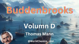 quotBuddenbrooksquot Volume 4  by Thomas Mann [upl. by Zullo]