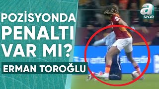 Adana Demirsporun Penaltı Beklediği Pozisyonu Erman Toroğlu Yorumladı GalatasarayAdana Demirspor [upl. by Goraud685]