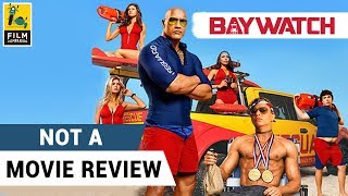 Baywatch  Not A Movie Review  Sucharita Tyagi [upl. by Eenwahs]