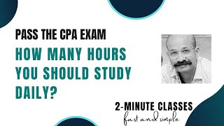 Pass the CPA Exam How Many Hours You Should Study Daily to Pass the US CPA Exam  CPA Course [upl. by Lehplar]