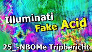 Illuminati FAKE ACIDquot 🔺💥 25xNBOMe  – Eure Berichte [upl. by Razid]