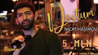 Nicat Haşımov — Dostum Official Audio Video [upl. by Ulane554]