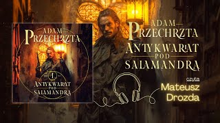 Antykwariat pod Salamandrą  audiobook czyta Mateusz Drozda [upl. by Adnaval]