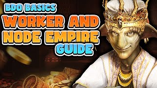 2024 Worker and Node Empire Guide for Black Desert Online  BDO Basics [upl. by Nairot542]