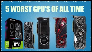 Worst 5 Graphics cards of all time AMD amp NVIDIA [upl. by Adnaral]