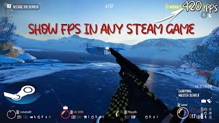 How to Show Fps In Any Steam Game 2023 [upl. by Ynohtnaeoj]