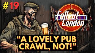 Fallout London  Part 19  Pub Crawl [upl. by Sanderson]